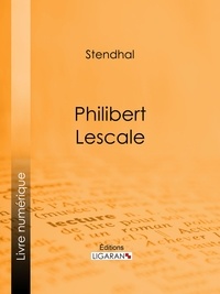  Stendhal et  Ligaran - Philibert Lescale.