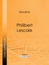  Stendhal et  Ligaran - Philibert Lescale.