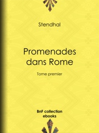  Stendhal - Promenades dans Rome - Tome premier.