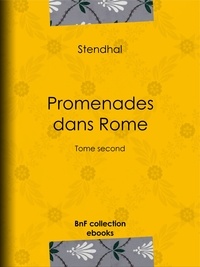 Ebook téléchargement gratuit format epub Promenades dans Rome  - Tome second par Stendhal RTF MOBI