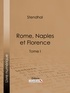  Stendhal et  Ligaran - Rome, Naples et Florence - Tome premier.