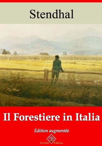 Il forestiere in Italia – suivi d'annexes. Nouvelle édition 2019