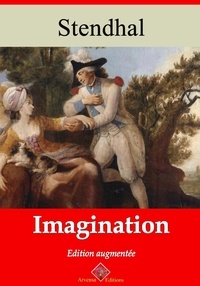 Stendhal Stendhal - Imagination – suivi d'annexes - Nouvelle édition 2019.