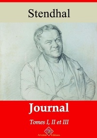 Stendhal Stendhal - Journal tome I, II et III – suivi d'annexes - Nouvelle édition 2019.