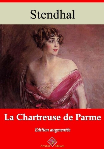 La Chartreuse de Parme – suivi d'annexes. Nouvelle édition 2019