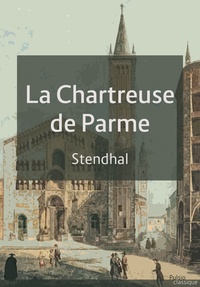 Stendhal Stendhal - La chartreuse de Parme.
