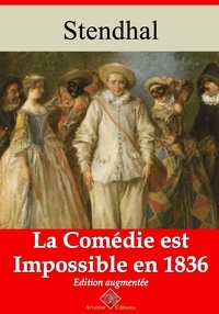 Stendhal Stendhal - La Comédie est impossible en 1836 – suivi d'annexes - Nouvelle édition 2019.