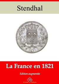 Stendhal Stendhal - La France en 1821 – suivi d'annexes - Nouvelle édition 2019.