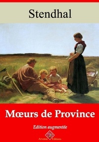 Stendhal Stendhal - Moeurs de province – suivi d'annexes - Nouvelle édition 2019.
