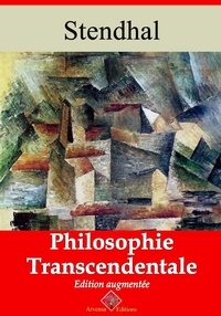 Stendhal Stendhal - Philosophie transcendantale – suivi d'annexes - Nouvelle édition 2019.