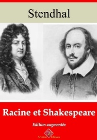 Stendhal Stendhal - Racine et Shakespeare – suivi d'annexes - Nouvelle édition 2019.