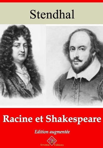 Racine et Shakespeare – suivi d'annexes. Nouvelle édition 2019