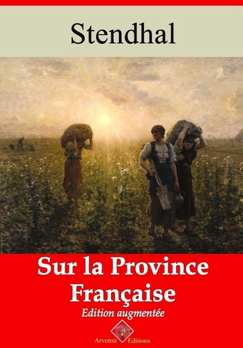 Sur la province française – suivi d'annexes. Nouvelle édition 2019