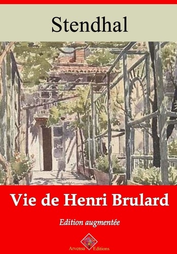 Vie de Henri Brulard – suivi d'annexes. Nouvelle édition 2019