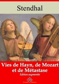 Stendhal Stendhal - Vies de Haydn, de Mozart et de Métastase – suivi d'annexes - Nouvelle édition 2019.
