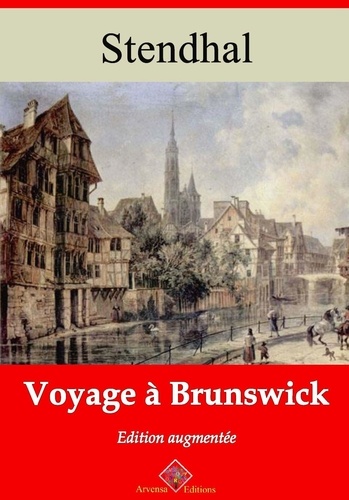 Voyage à Brunswick – suivi d'annexes. Nouvelle édition 2019