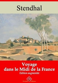 Stendhal Stendhal - Voyage dans le midi de la France – suivi d'annexes - Nouvelle édition 2019.