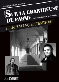  Stendhal et Honoré de Balzac - Sur la Chartreuse de Parme.