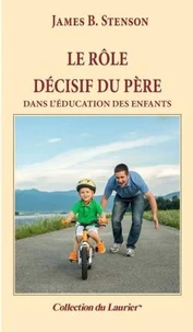 Le Role Decisif Du Pere Dans L'Education Des Enfants