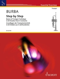 Malte Burba - Essential Exercises  : Step by step - Bases de la technique de la trompette en 64 études tirées de cinq siècles. trumpet. Méthode..