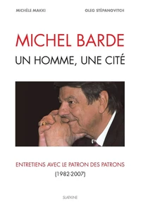 Michel barde, un homme, une cite