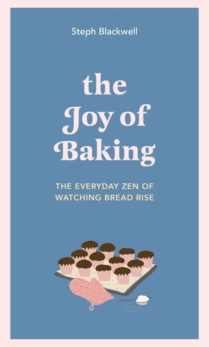 The Joy of Baking. The everyday zen of watching bread rise