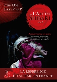 Ebook gratuit téléchargement gratuit L'art du Shibari  - Tome 2, Approfondir les bases par Steph Doe in French