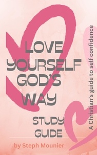  Steph Mounier - Love Yourself God's Way Study Guide.