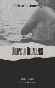 Drops of Decadence
