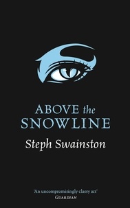 Steph Swainston - Above the Snowline.