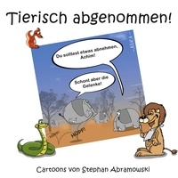 Stephan Abramowski - Tierisch abgenommen! - Cartoons zum Abnehmen.