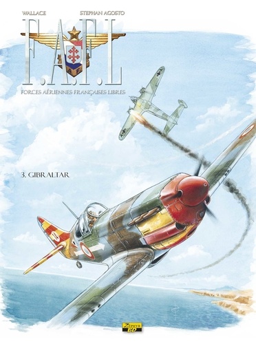Stéphan Agosto et  Wallace - F.A.F.L Tome 3 : Gibraltar.