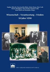 Wissenschaft - Verantwortung - Frieden: 50 Jahre VDW