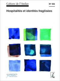 Hospitalités et identités fragilisées