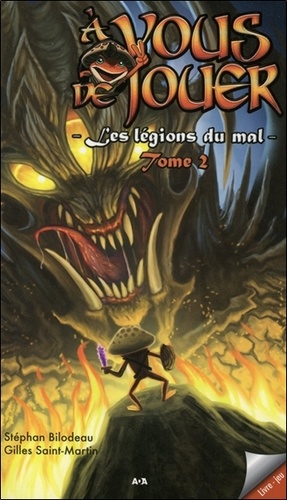 Stéphan Bilodeau et Gilles Saint-Martin - A vous de jouer ! - Tome 2, Les légions du mal.