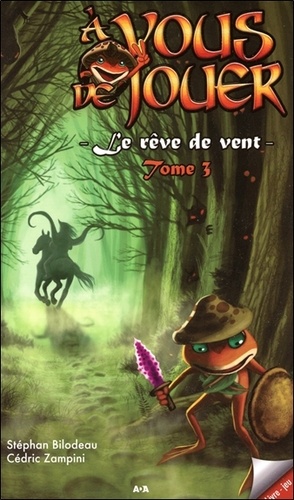 Stéphan Bilodeau et Cédric Zampini - A vous de jouer ! - Tome 3, Le rêve de vent.