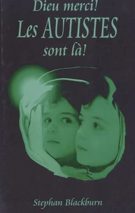 Dieu merci ! Les autistes sont là !