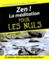 Stephan Bodian - Zen ! La Meditation Pour Les Nuls.