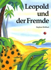 Stephan Brülhart - Leopold und der Fremde.