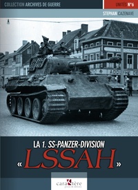 Stephan Cazenave - La 1. SS-Panzer-Division "LSSAH".