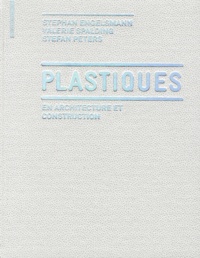 Stephan Engelsmann et Valerie Spalding - Plastiques - En architecture et construction.