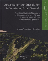 Stephan Fichtl et Holger Wendling - L'urbanisation aux âges du Fer.