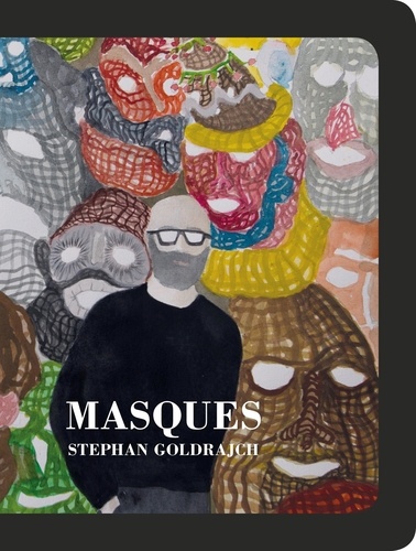 Stephan Goldrajch et Clémence Mathieu - Masques.