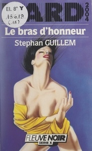 Stephan Guillem - Le bras d'honneur.