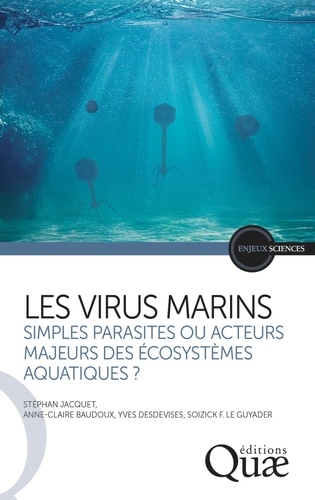 Les virus marins. Simples parasites ou acteurs majeurs des écosystèmes aquatiques ?