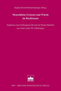 Menschliche Existenz und Würde im Rechtsstaat