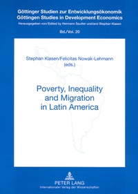 Stephan Klasen - Poverty, Inequality and Migration in Latin Amerika.