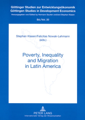 Stephan Klasen - Poverty, Inequality and Migration in Latin Amerika.