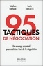 Stéphan Lavigne et Lucie Turcotte - 95 tactiques de négociation - Un complément essentiel pour maîtriser l'art de la négociation.