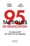 Stéphan Lavigne et Lucie Turcotte - 95 tactiques de négociation - Un complément essentiel pour maîtriser l'art de la négociation.